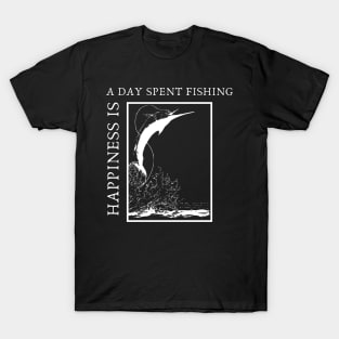 Happiness is a day spent fishing T-Shirt